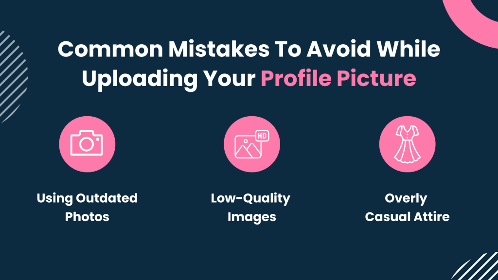Common Mistakes To Avoid While Uploading Your Profile Picture