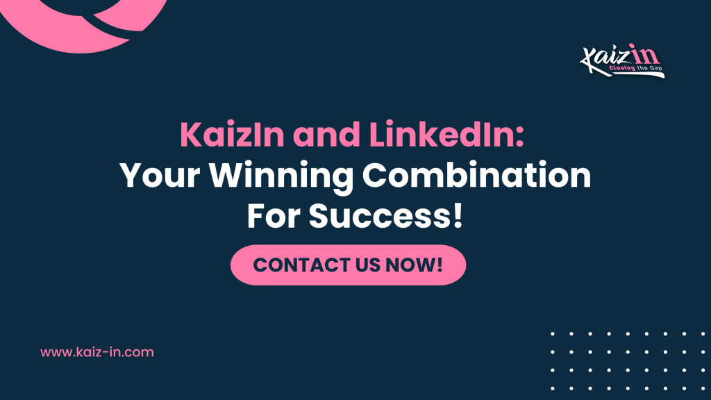 KaizIn and LinkedIn: Your Winning Combination for Success!